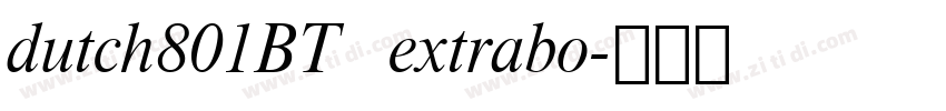 dutch801BT   extrabo字体转换